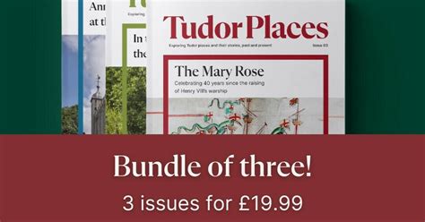 Tudor Places Magazine